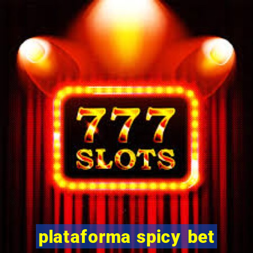 plataforma spicy bet